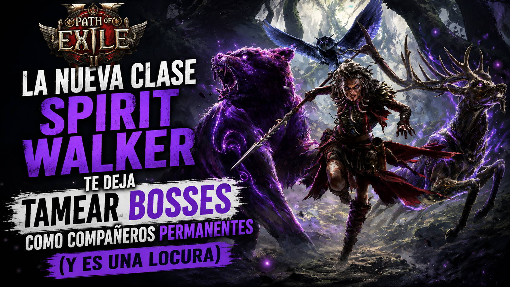 PoE 2 Spirit Walker: ahora puedes tamear bosses como&nbsp;compañeros