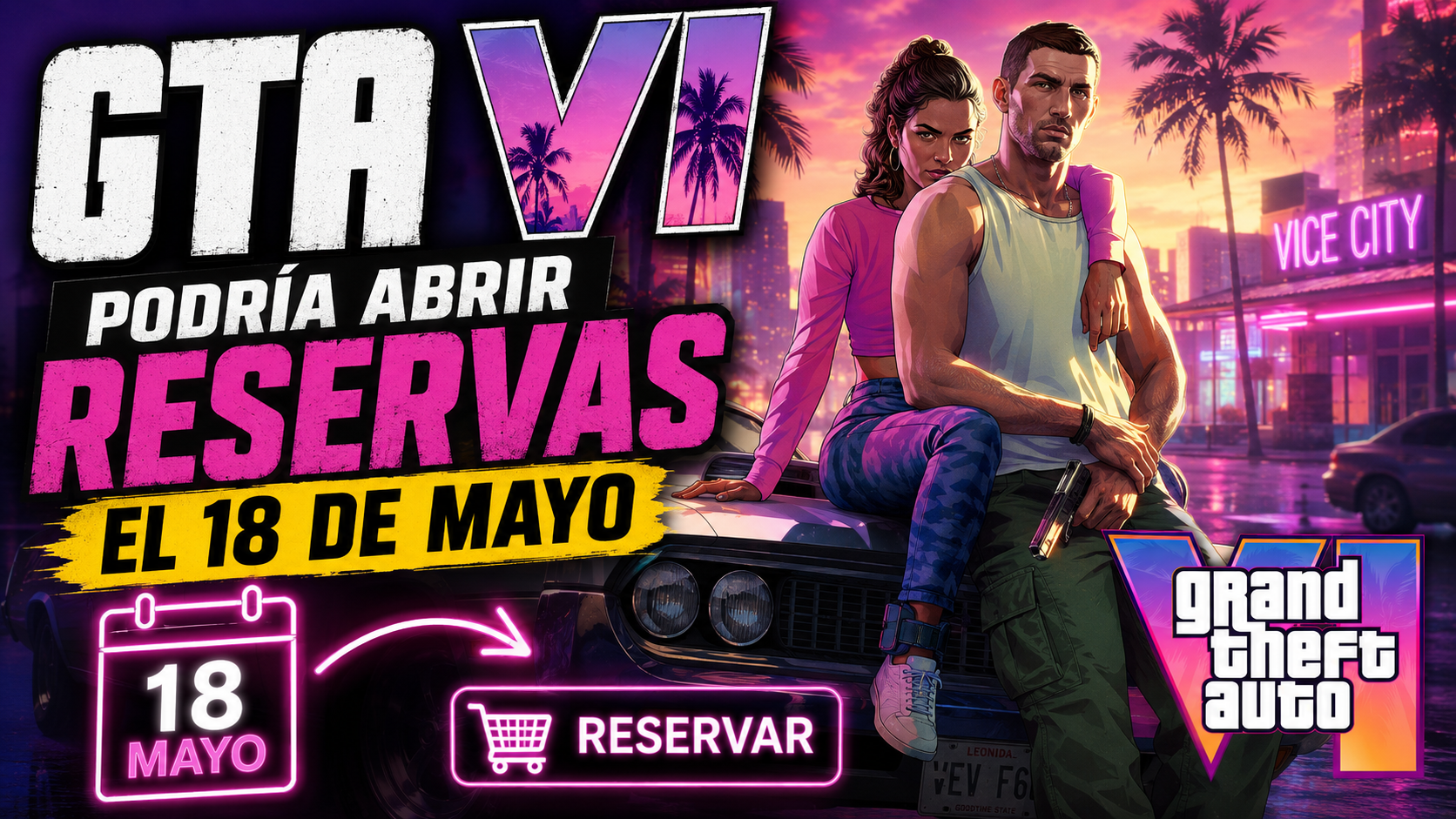 GTA VI podría abrir reservas el 18 de&nbsp;Mayo